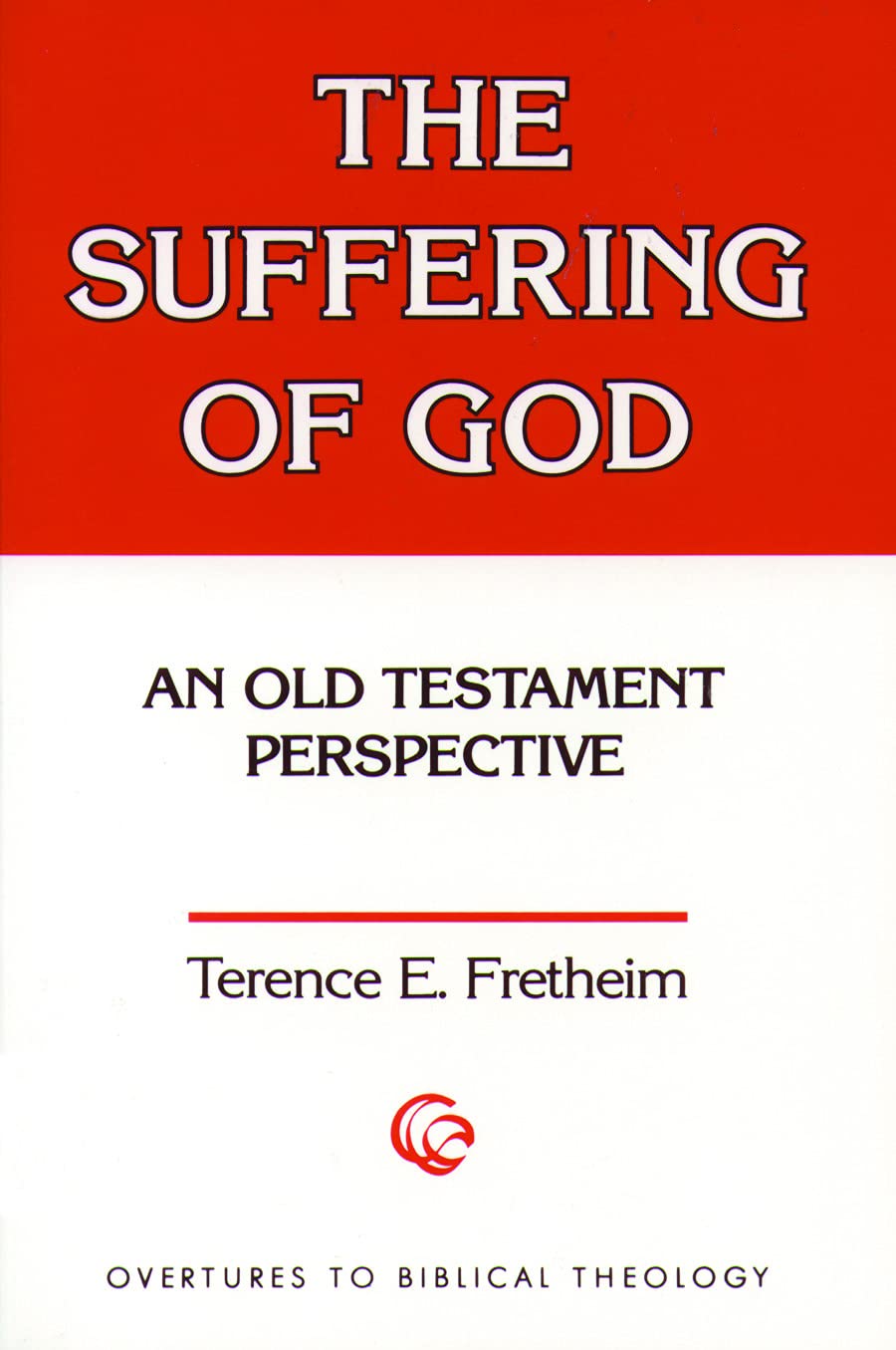 The Suffering of God: An Old Testament Perspective (Overtures to Biblical Theology) - 5577