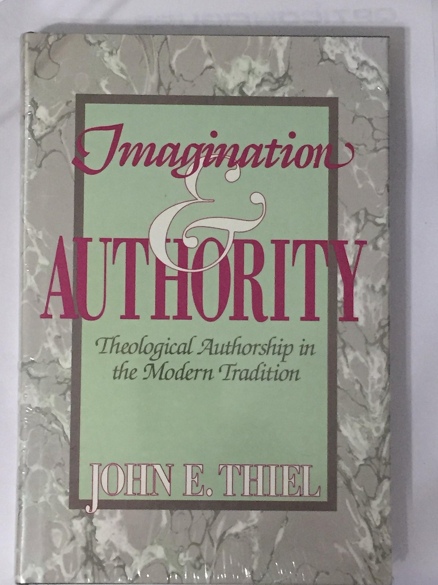 Imagination and Authority: Theological Authorship in the Modern Tradition