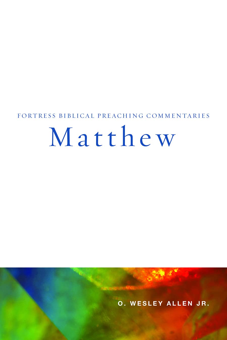 Matthew: Fortress Biblical Preaching Commentaries