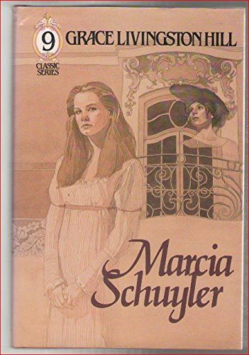 Marcia Schuyler (Grace Livingston Hill #9)
