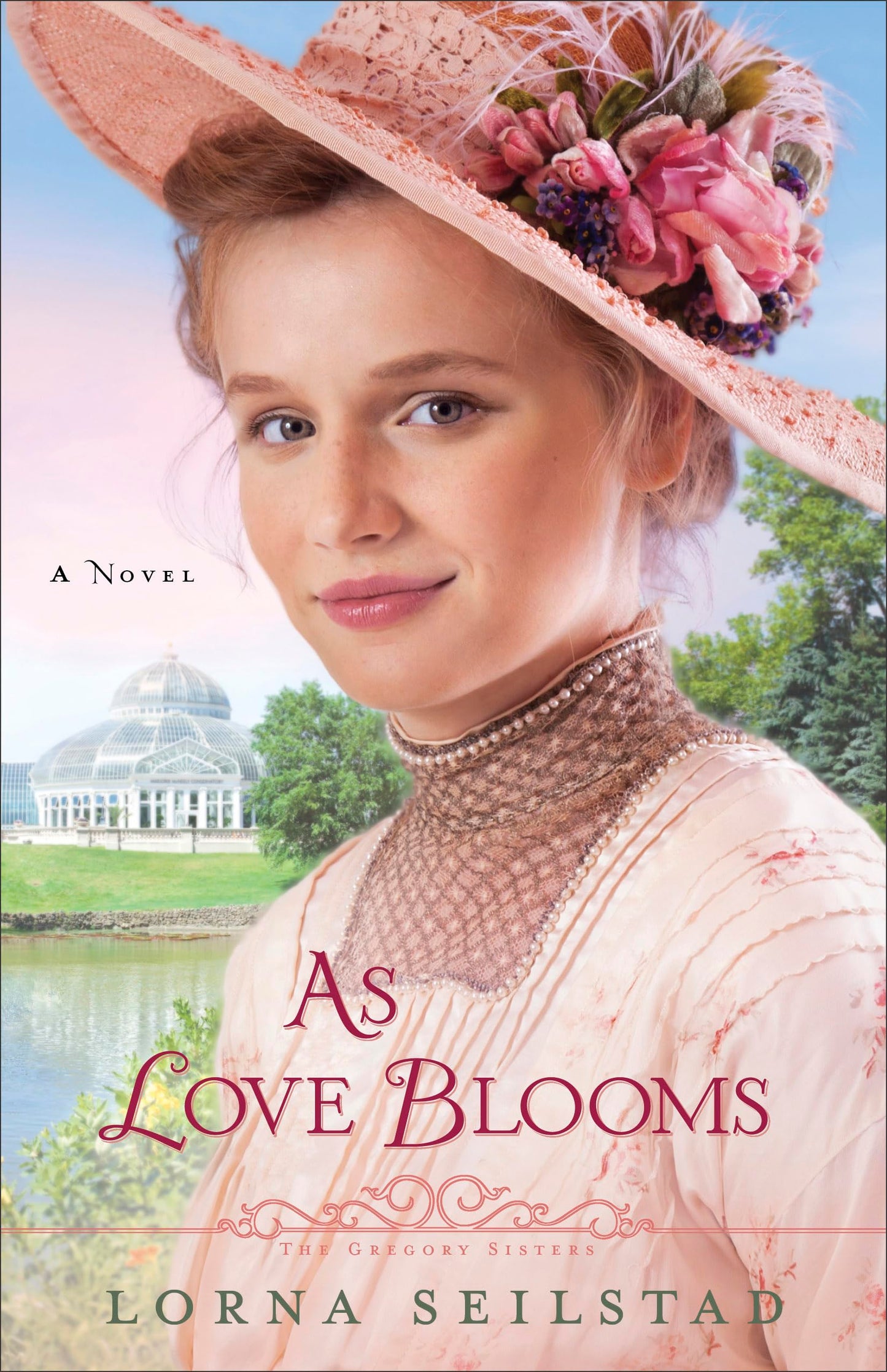 As Love Blooms: A Novel (The Gregory Sisters) - 7265