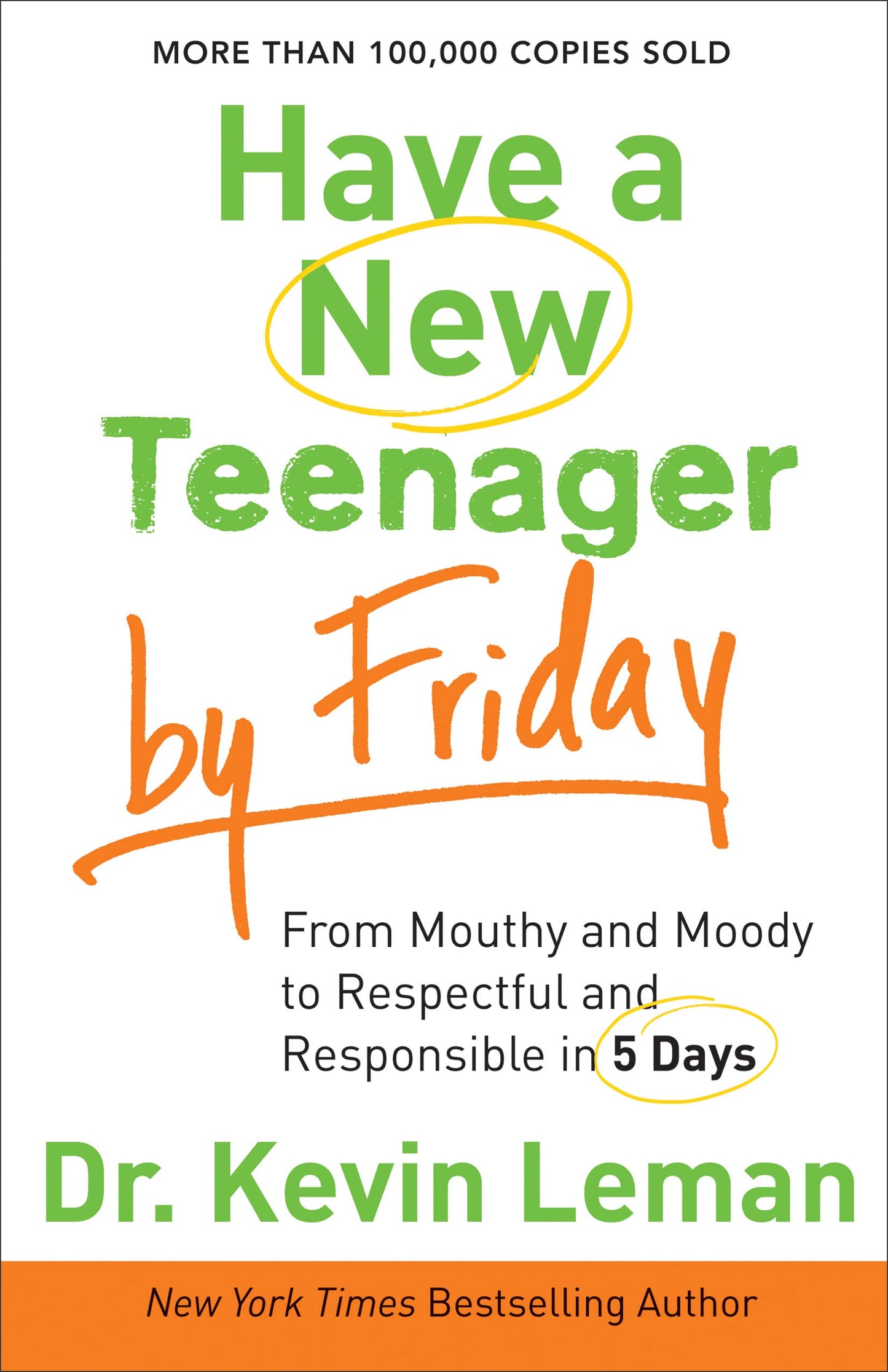 Have a New Teenager by Friday: From Mouthy and Moody to Respectful and Responsible in 5 Days - 6230