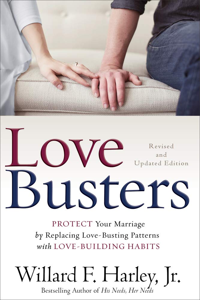 Love Busters: Protect Your Marriage by Replacing Love-Busting Patterns with Love-Building Habits - 9115