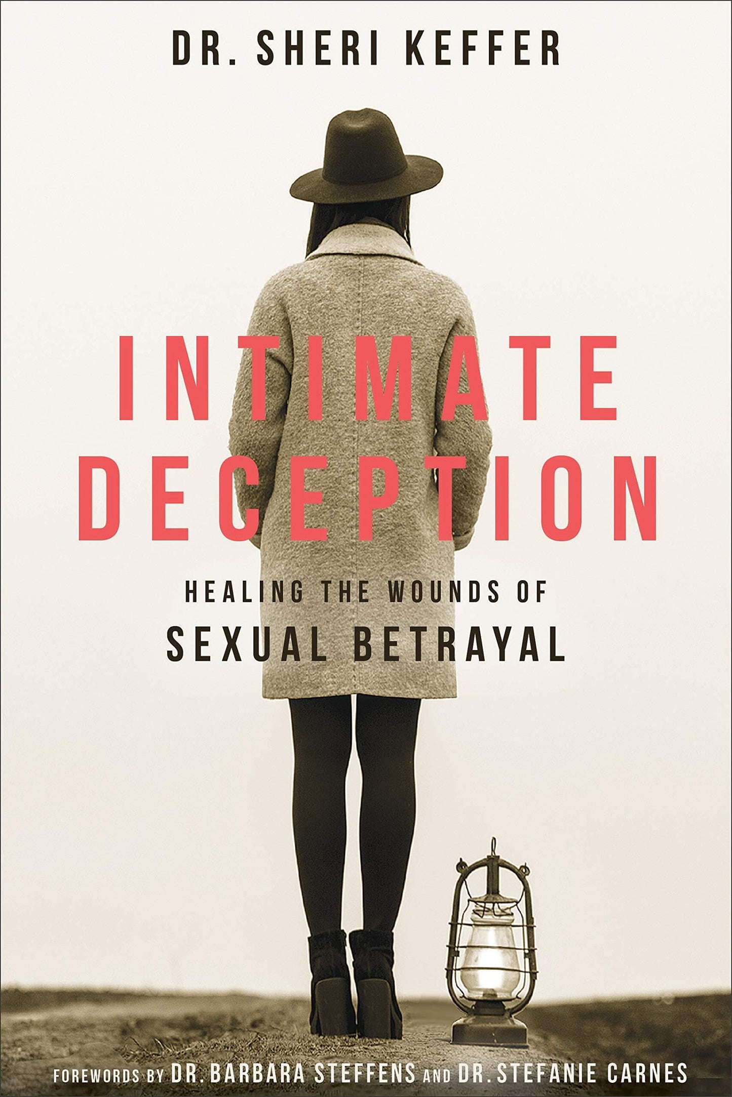Intimate Deception: Healing the Wounds of Sexual Betrayal - 5868