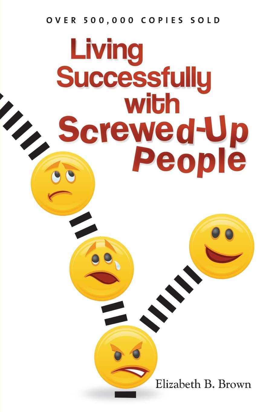 LIVING SUCCESSFULLY WITH SCREWED