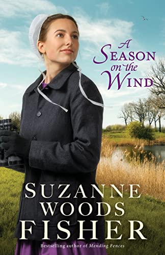 A Season on the Wind: (Amish Christian Romance Novel with Conflict, Humor and Rekindled Love) - 8275