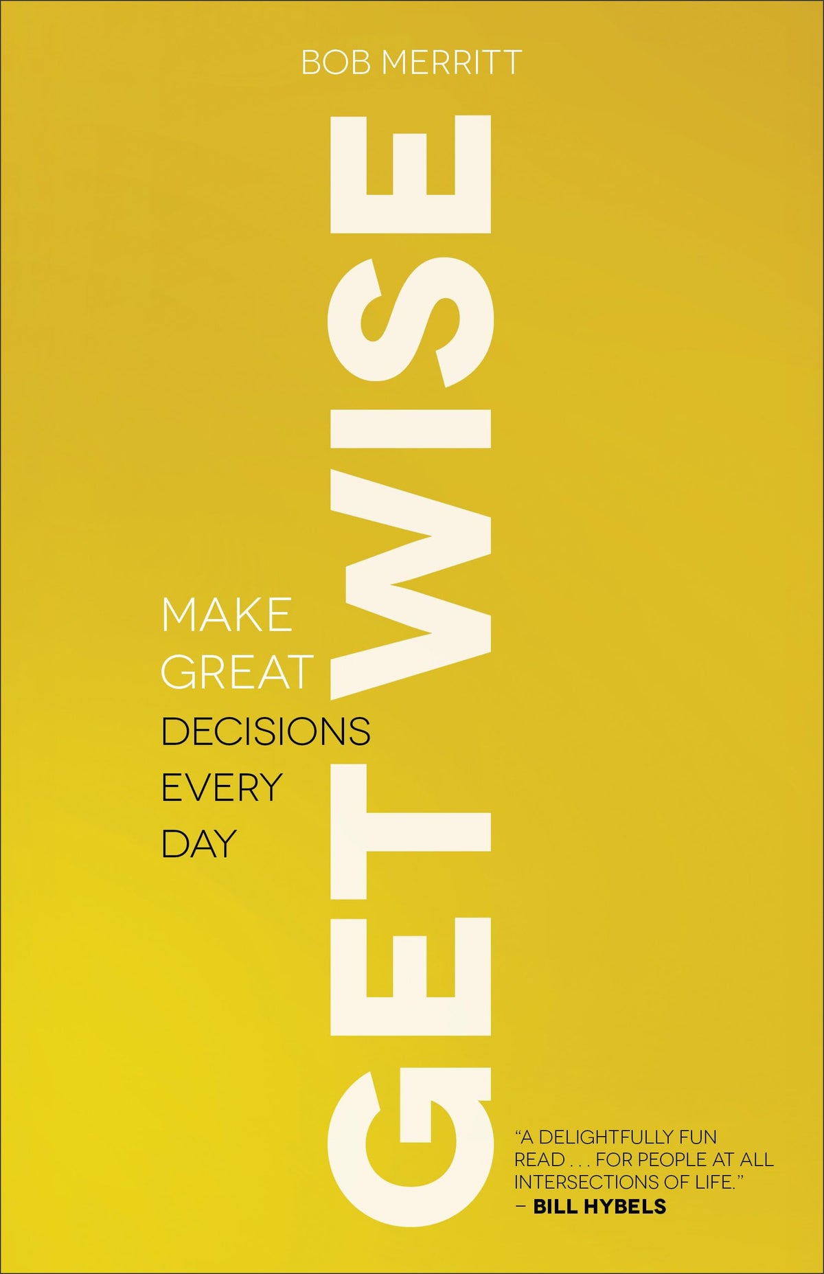 GET WISE: MAKE GREAT DECISIONS E