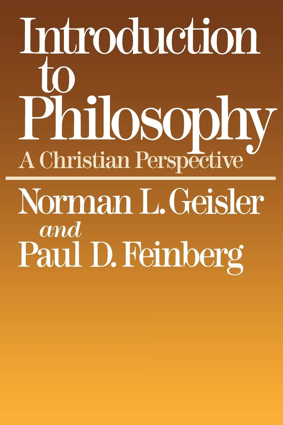 Introduction to Philosophy: A Christian Perspective - 9725