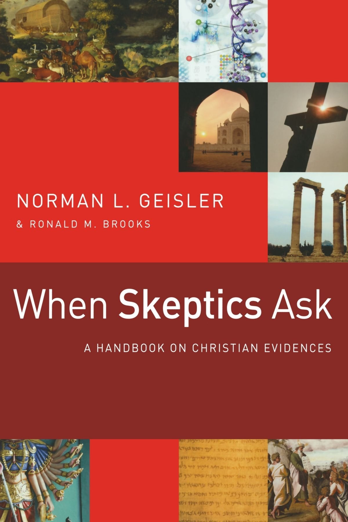 When Skeptics Ask: A Handbook on Christian Evidences