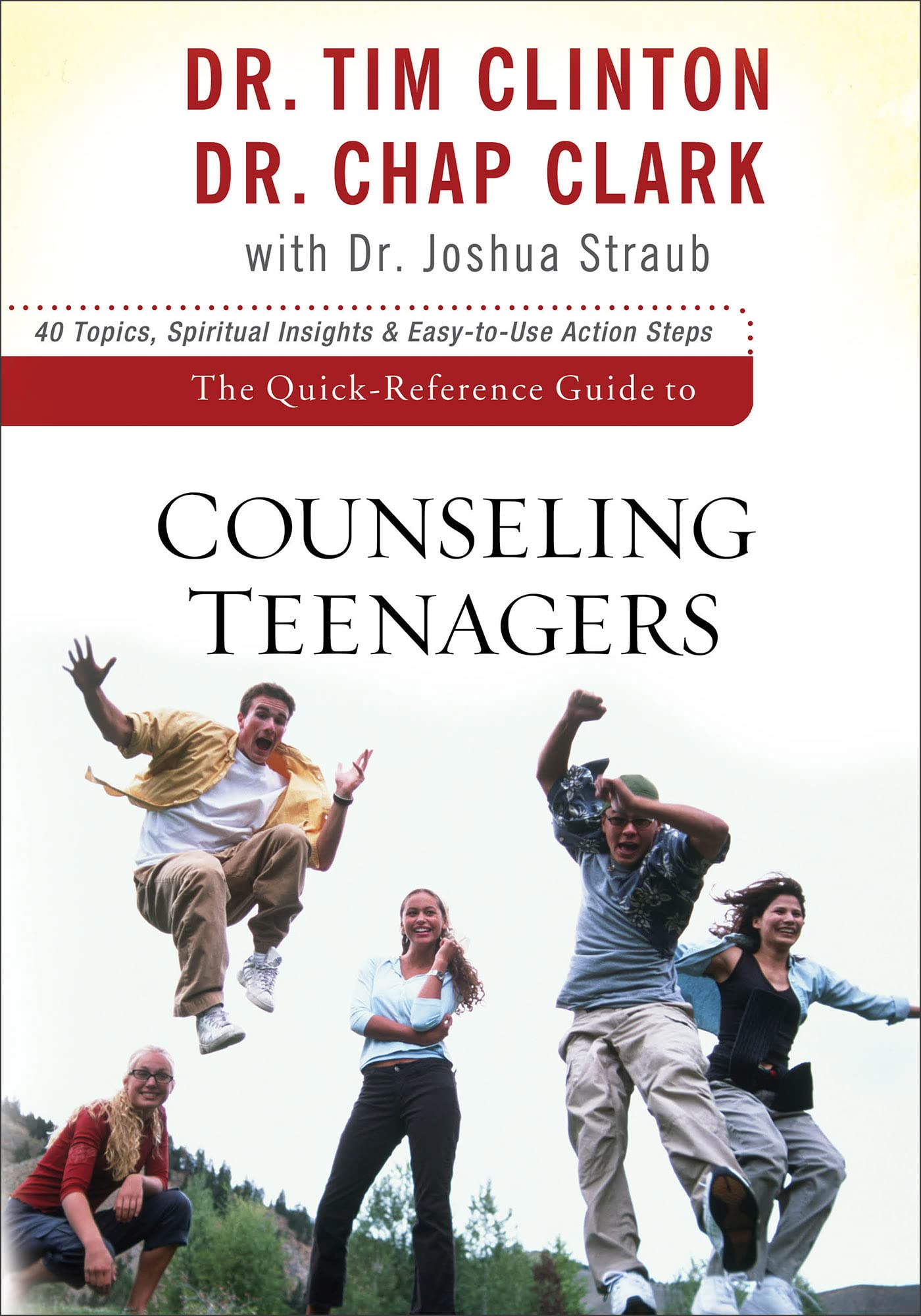 The Quick-Reference Guide to Counseling Teenagers