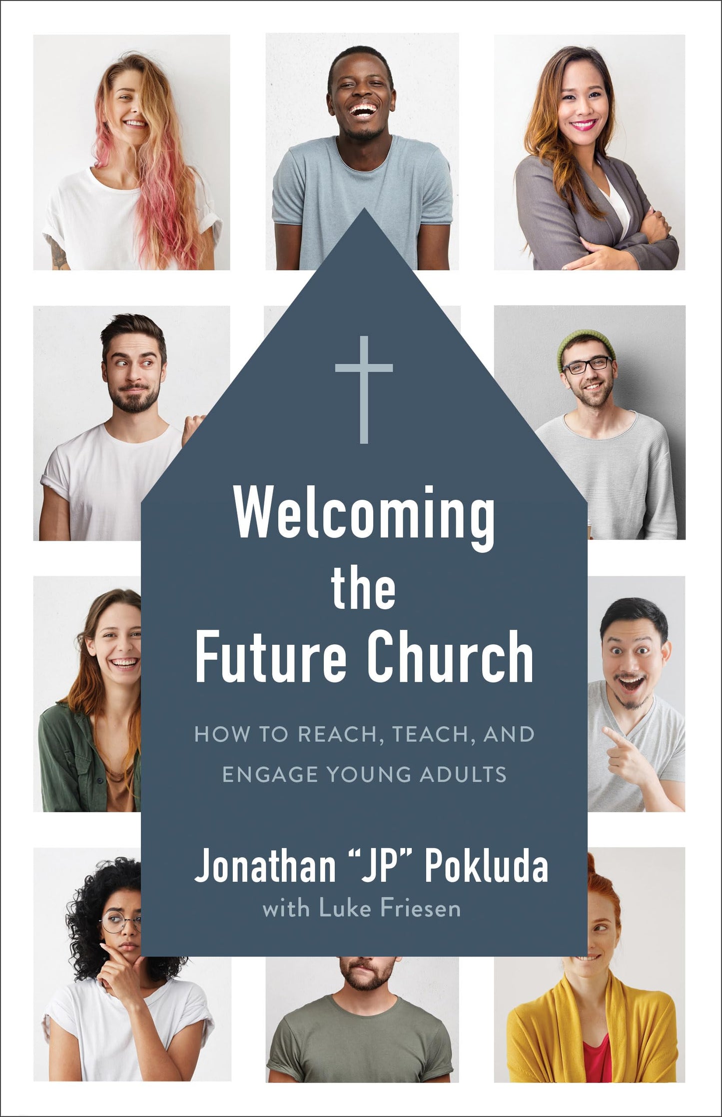 Welcoming the Future Church: How to Reach, Teach, and Engage Young Adults - 3779