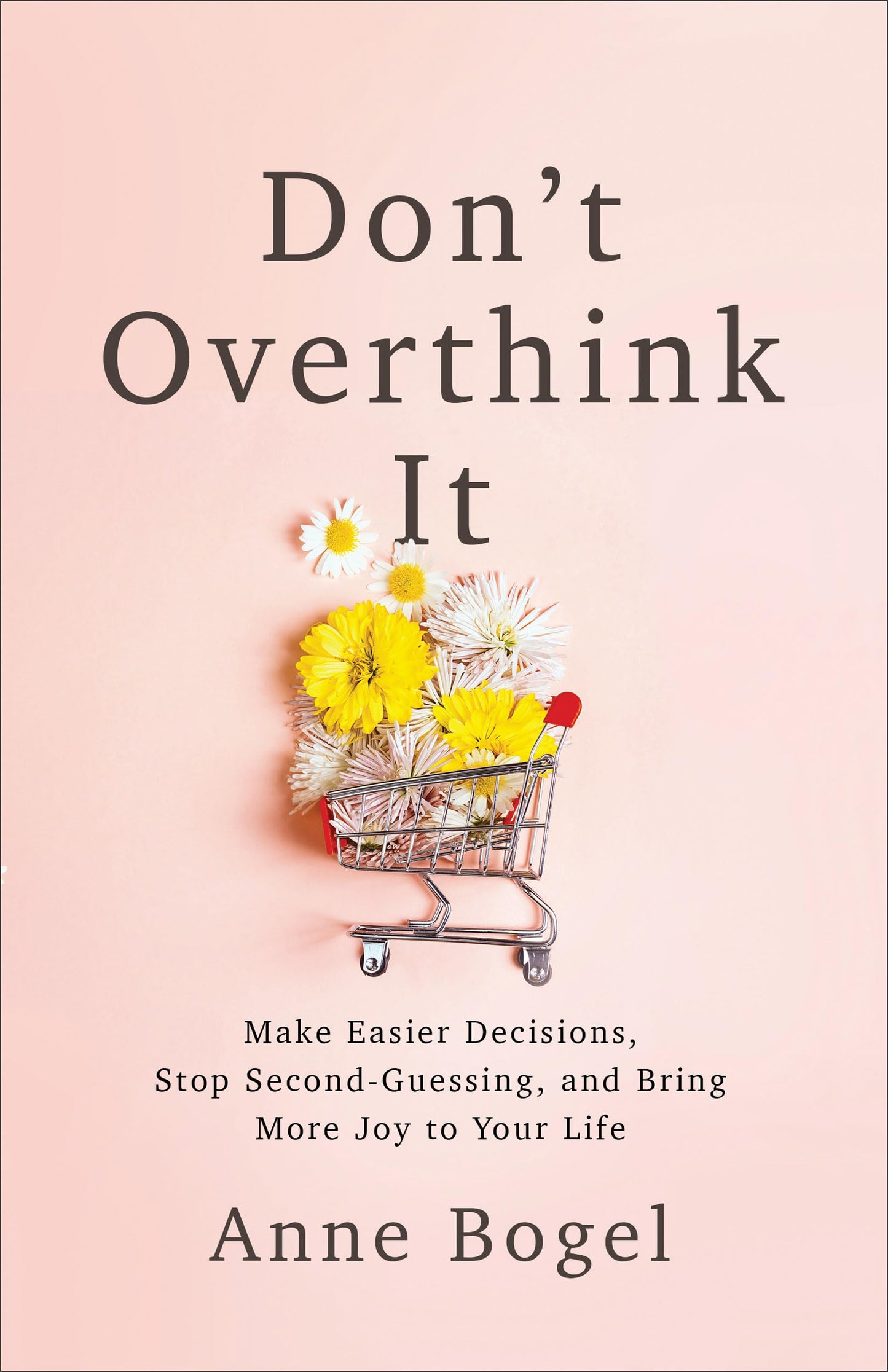 DON'T OVERTHINK IT: MAKE EASIER