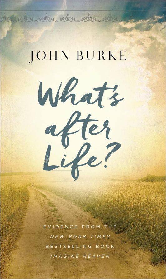 What's after Life?: Evidence from the New York Times Bestselling Book Imagine Heaven - 5401