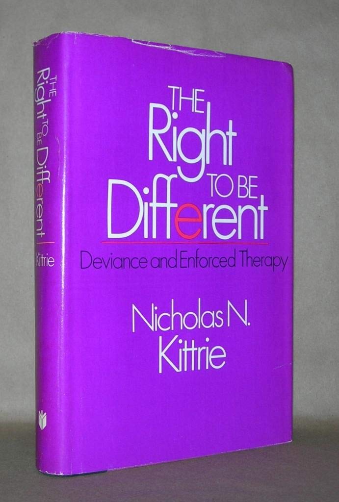 The Right to be Different: Deviance and Enforced Therapy