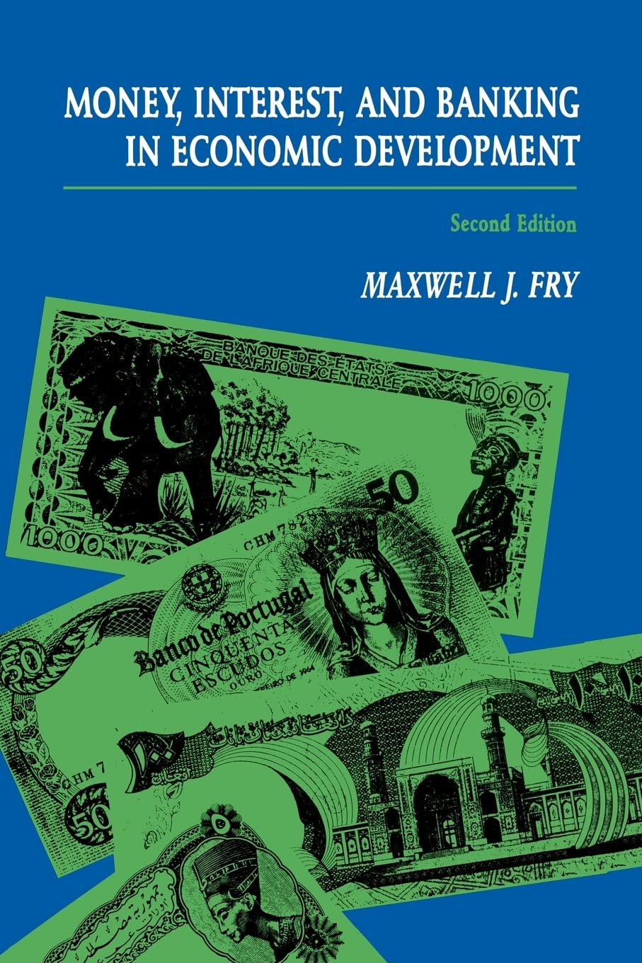Money, Interest, and Banking in Economic Development (The Johns Hopkins Studies in Development)