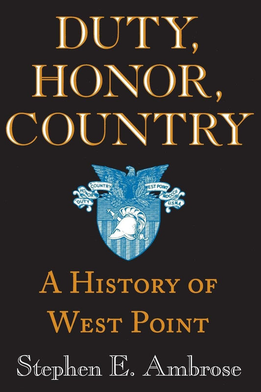 Duty, Honor, Country: A History of West Point - 1753