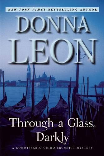 Through a Glass, Darkly: A Commissario Guido Brunetti Mystery (The Commissario Guido Brunetti Mysteries, 15)