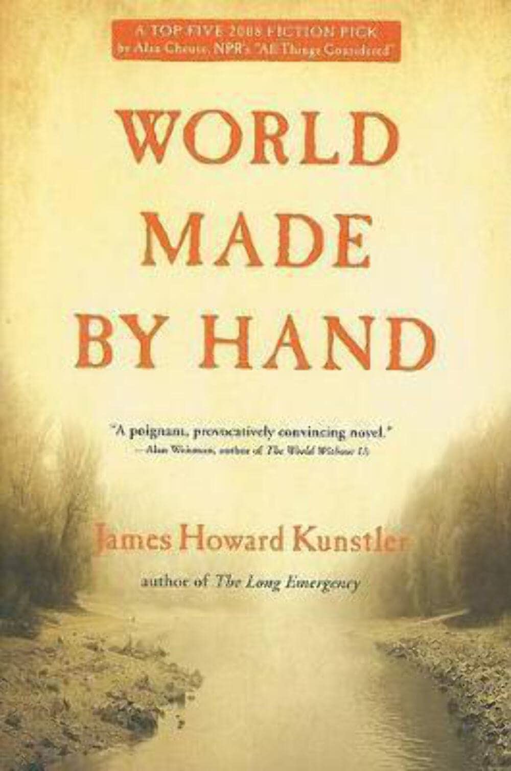 WORLD MADE BY HAND: A NOVEL