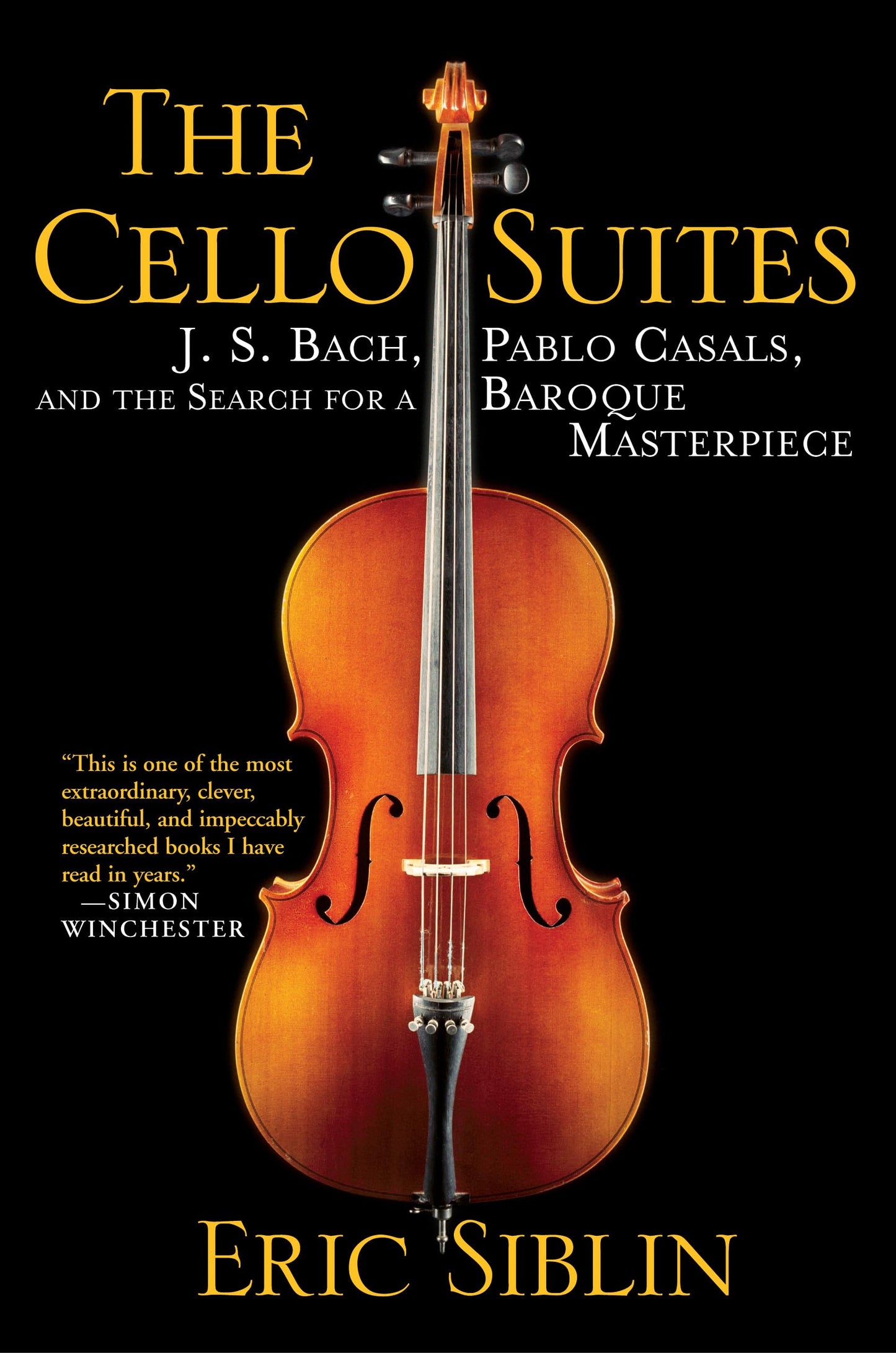 The Cello Suites: J. S. Bach, Pablo Casals, and the Search for a Baroque Masterpiece - 7780
