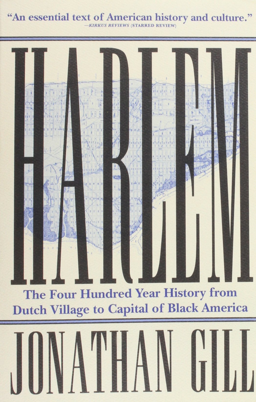 Harlem: The Four Hundred Year History from Dutch Village to Capital of Black America