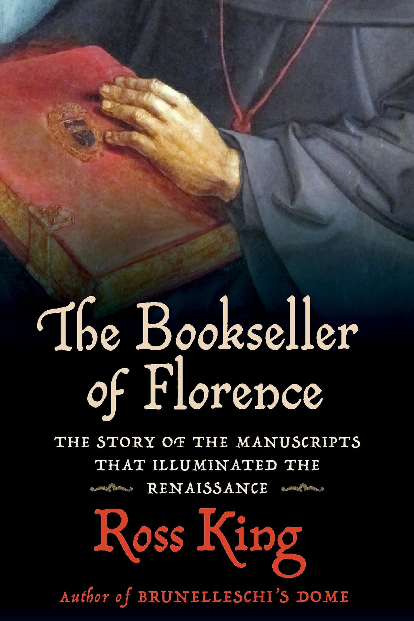 The Bookseller of Florence: The Story of the Manuscripts That Illuminated the Renaissance - 482