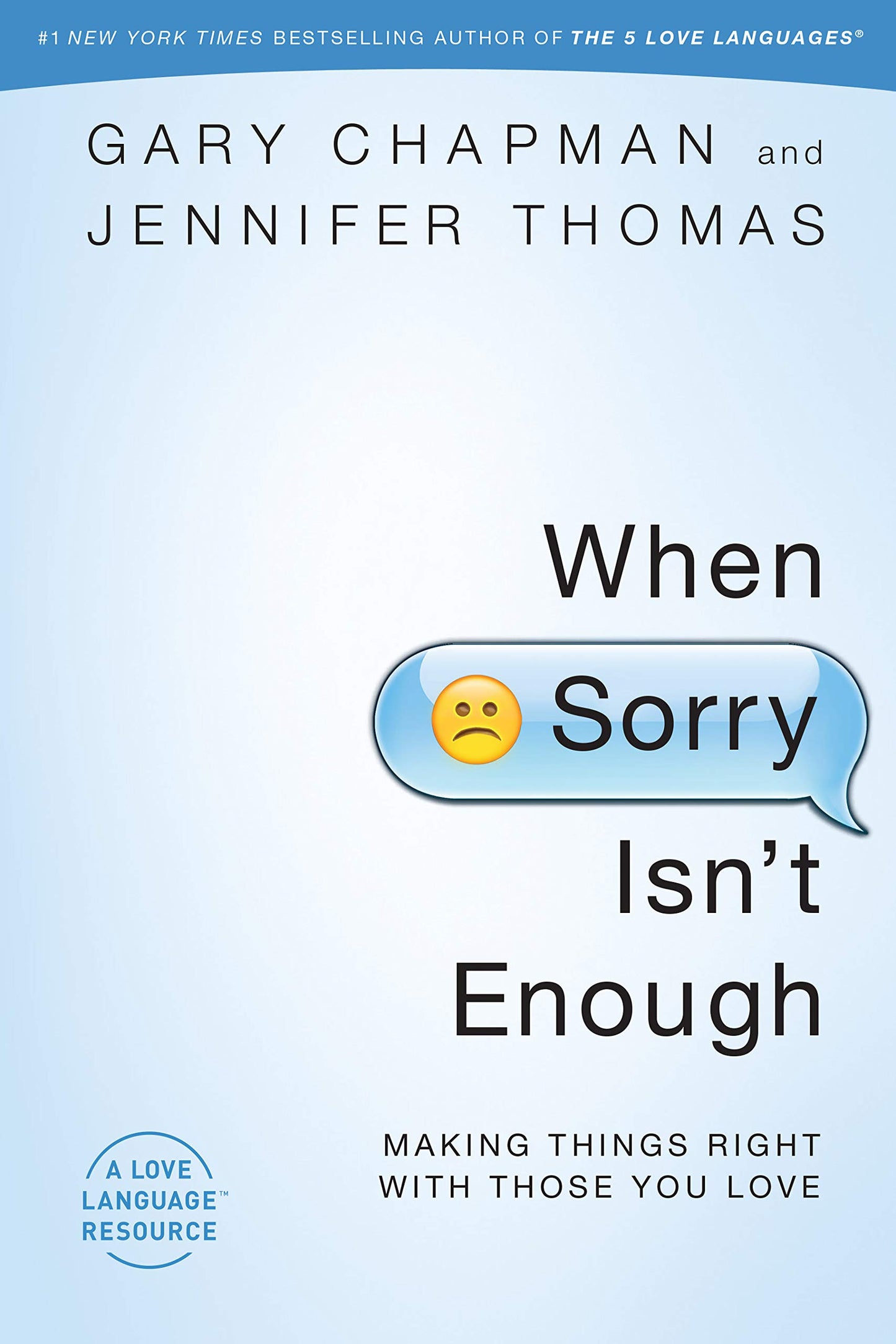 When Sorry Isn't Enough: Making Things Right with Those You Love - 8150