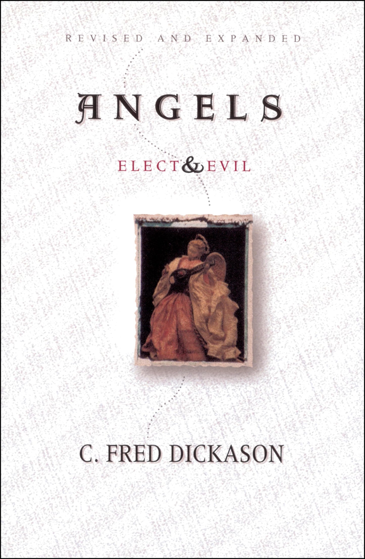 Angels Elect and Evil - 9398