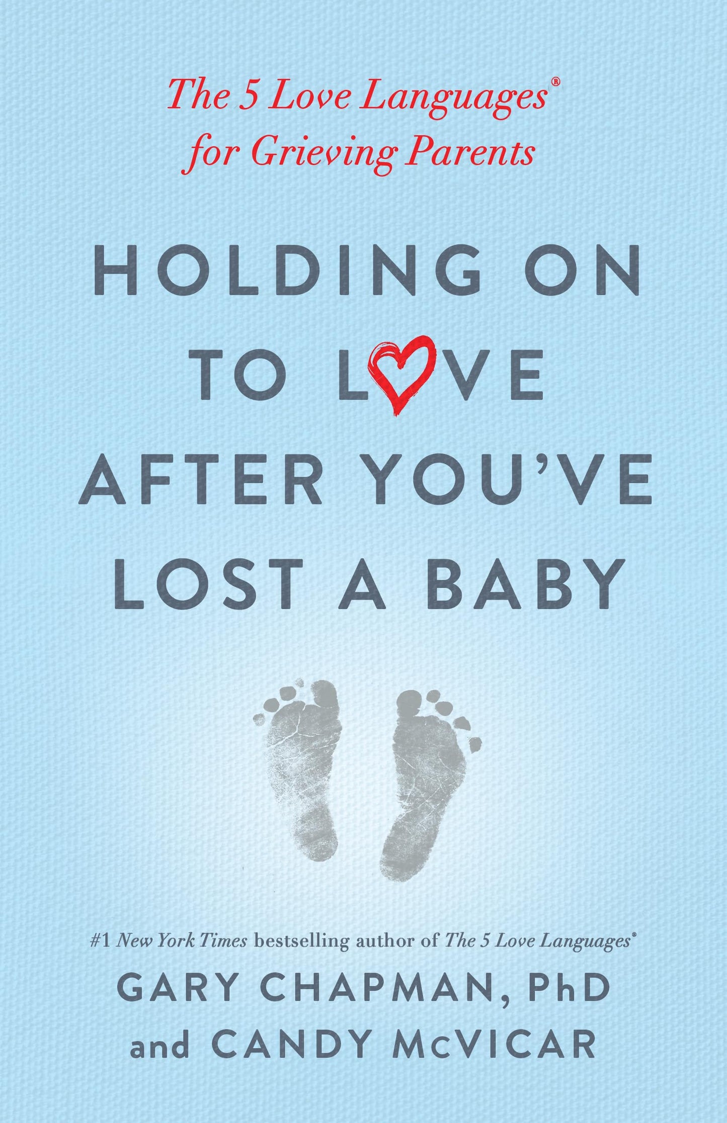 Holding on to Love After You've Lost a Baby: The 5 Love Languages® for Grieving Parents