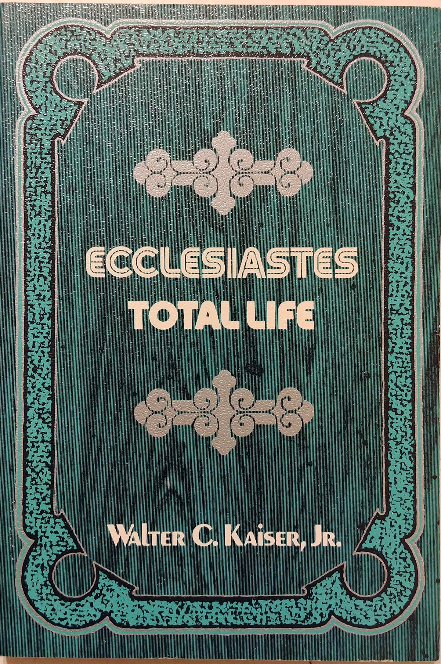 Ecclesiastes: Total Life