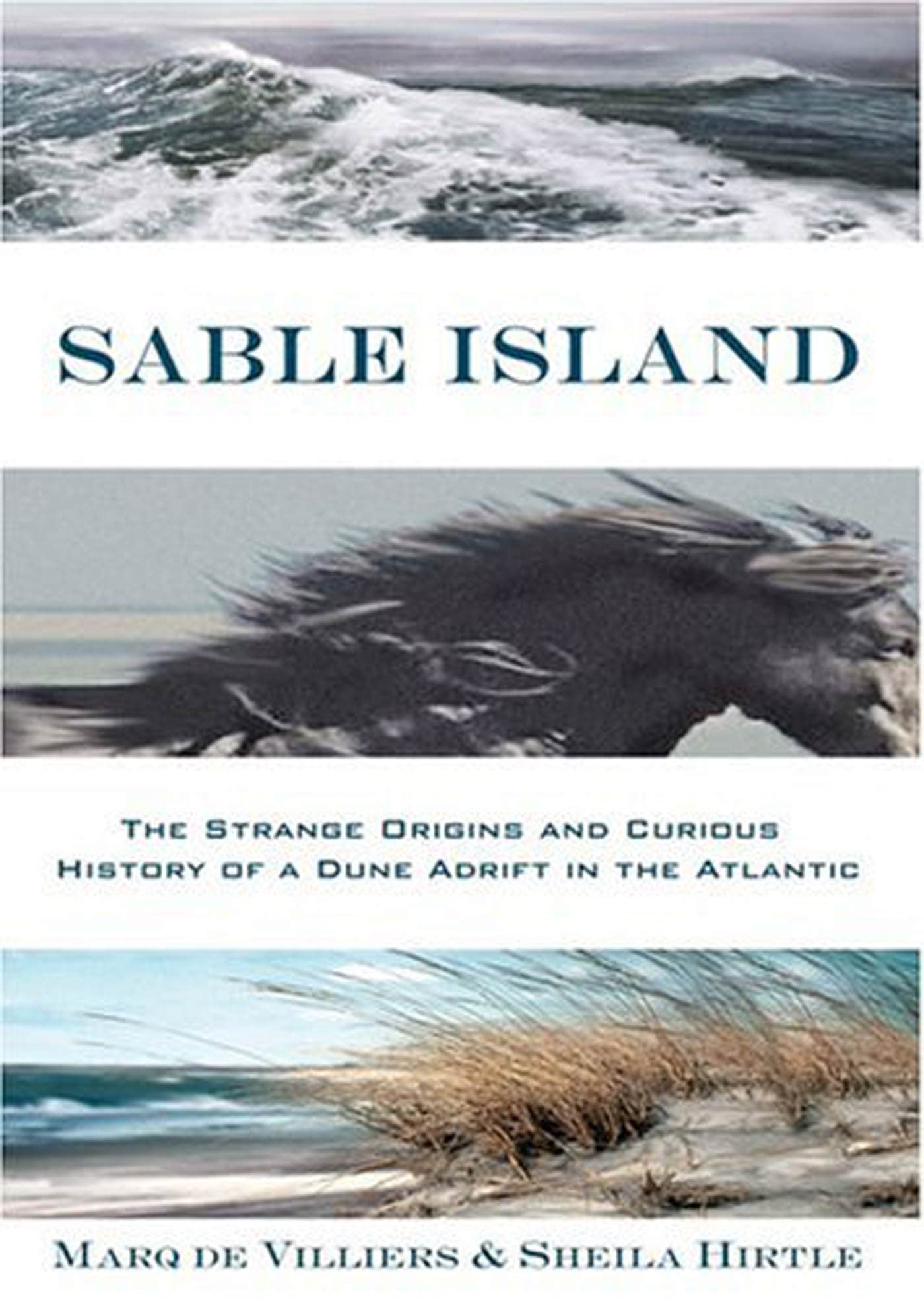 Sable Island: The Strange Origins and Curious History of a Dune Adrift in the Atlantic - 6341