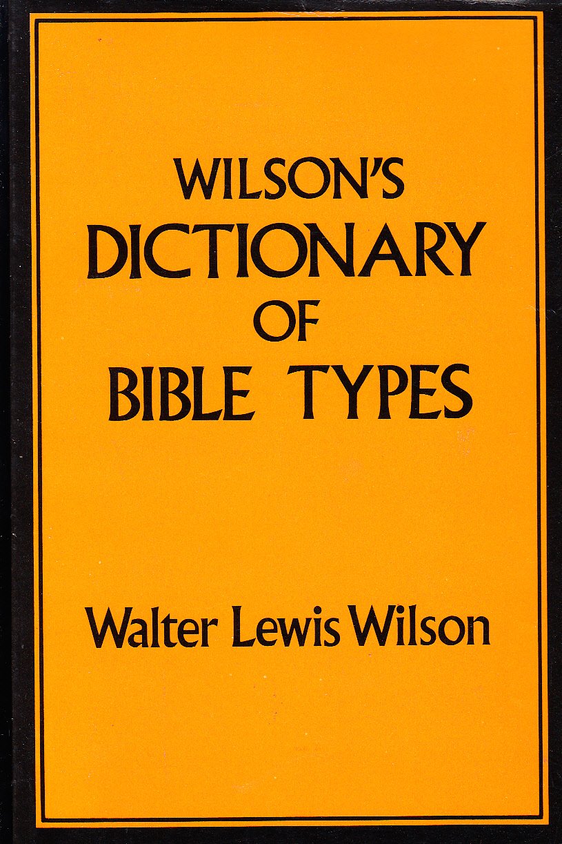 Wilson's Dictionary of Bible Types