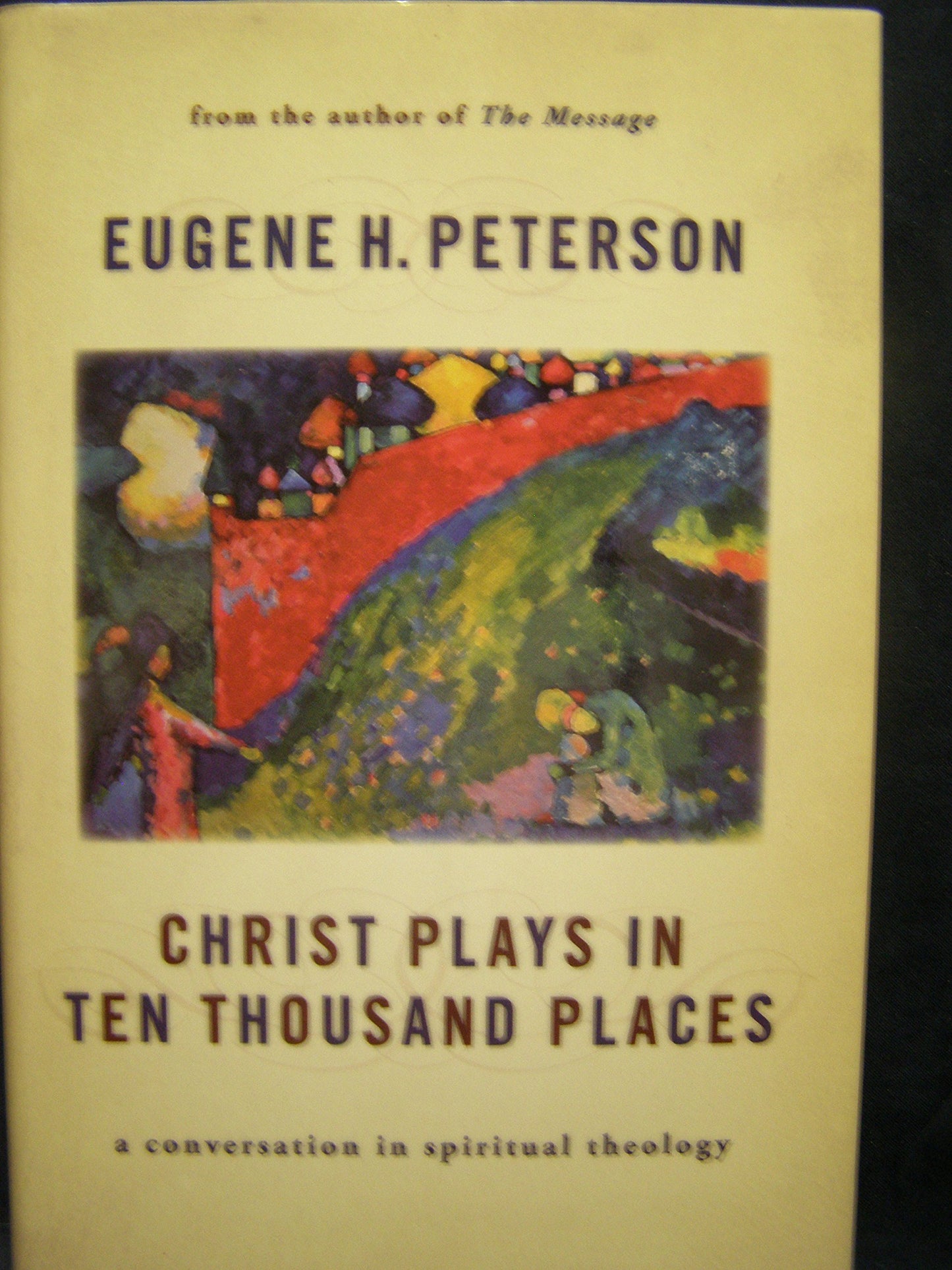 Christ Plays in Ten Thousand Places: A Conversation in Spiritual Theology - 3698