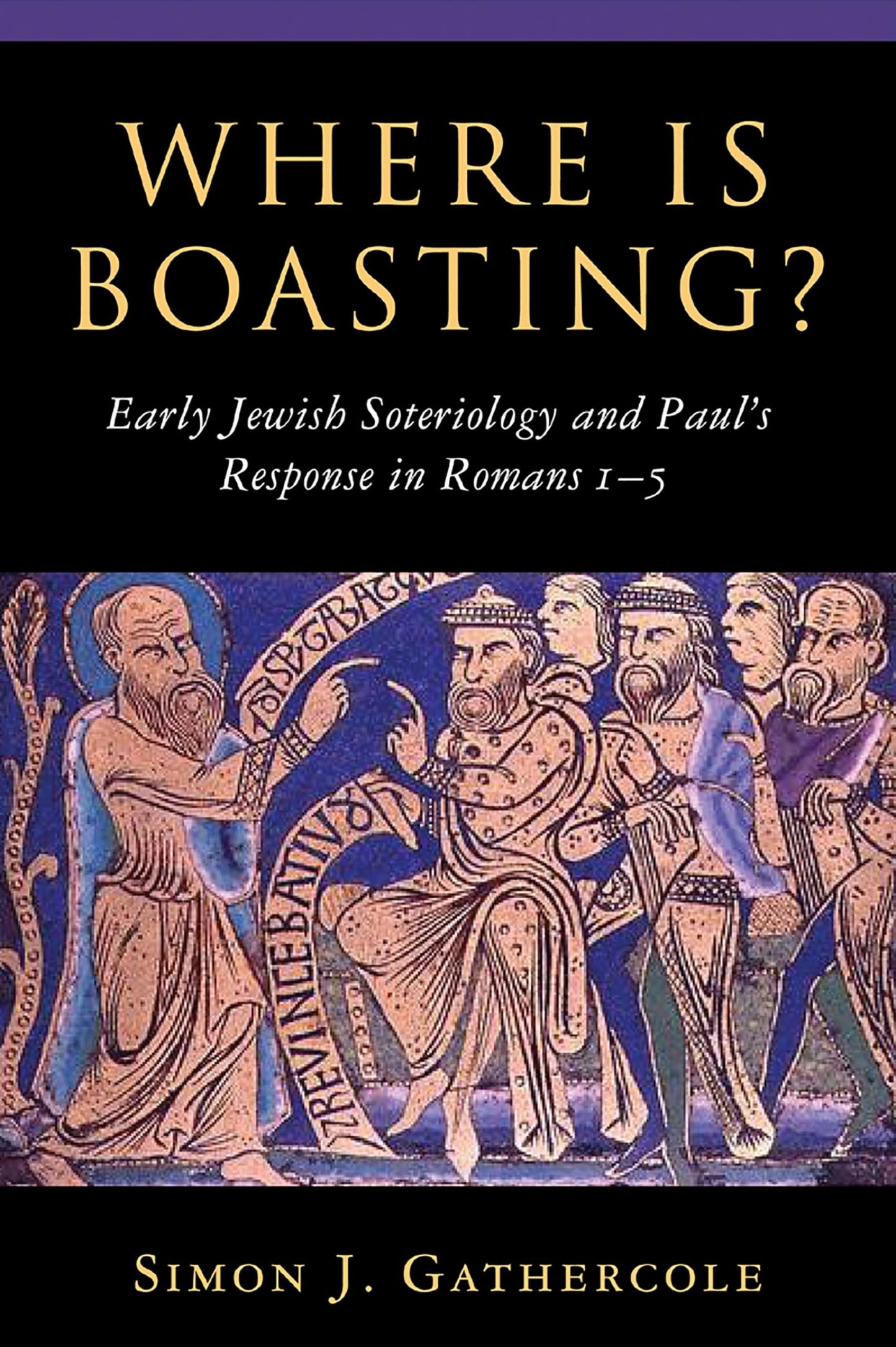 Where is Boasting?: Early Jewish Soteriology and Paul's Response in Romans 1–5 - 4926