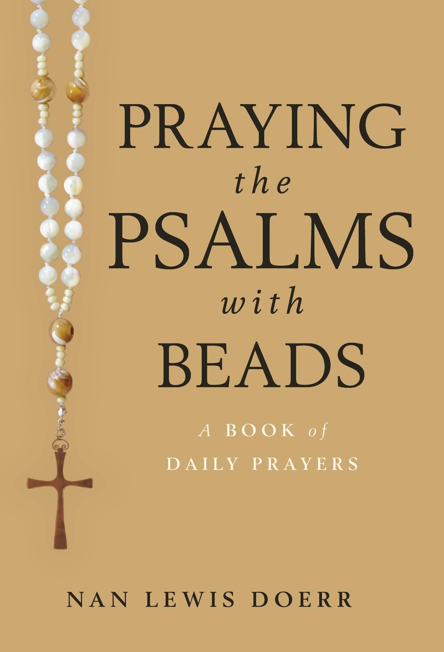 Praying the Psalms with Beads: A Book of Daily Prayers - 7071