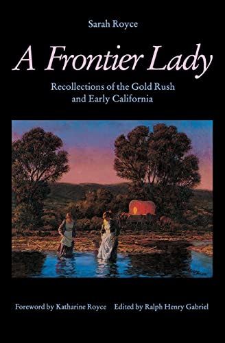 A Frontier Lady: Recollections of the Gold Rush and Early California