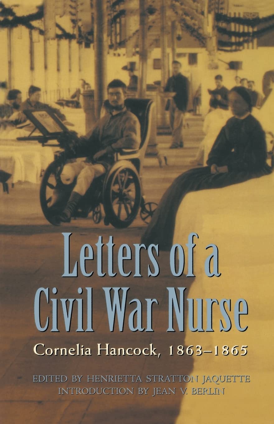 Letters of a Civil War Nurse: Cornelia Hancock, 1863-1865 - 1080