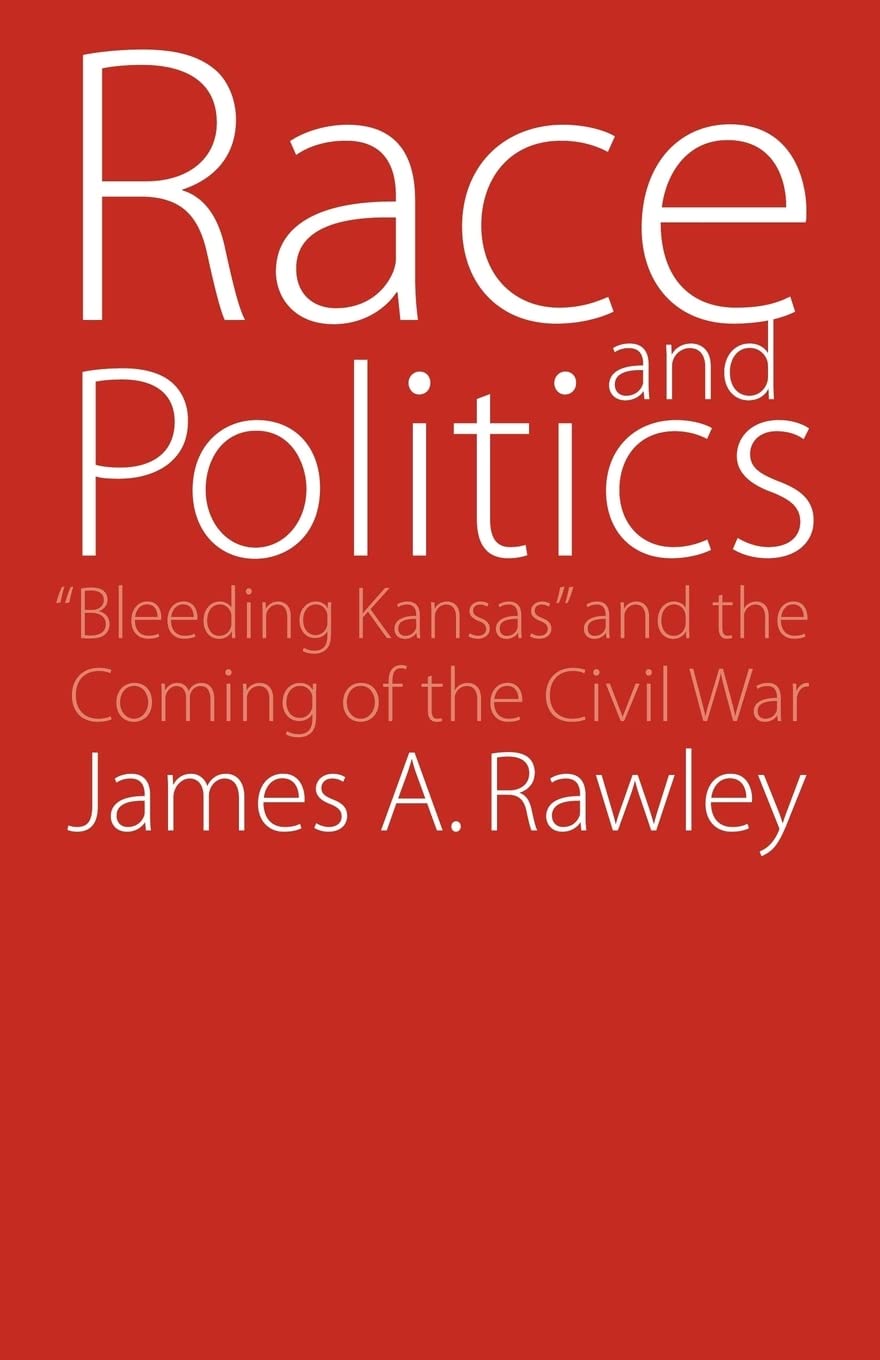 Race and Politics: "Bleeding Kansas" and the Coming of the Civil War - 955
