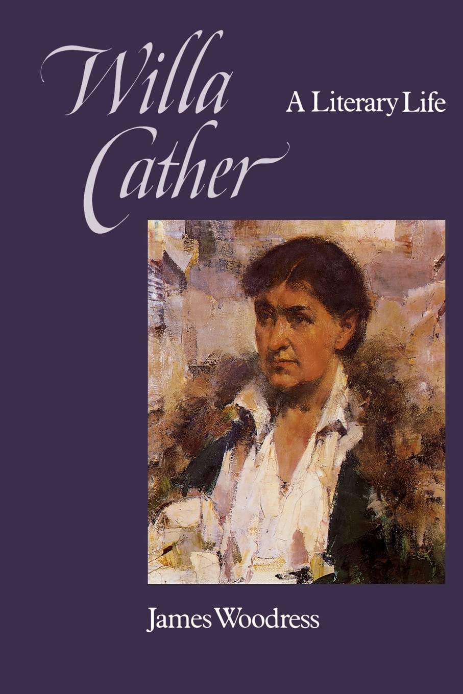 Willa Cather: A Literary Life