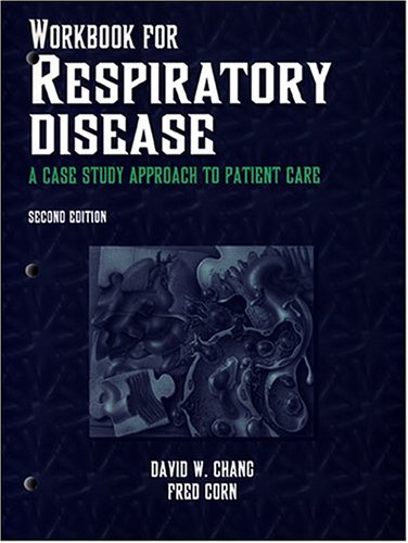 Workbook for Respiratory Disease: A Case Study Approach to Patient Care