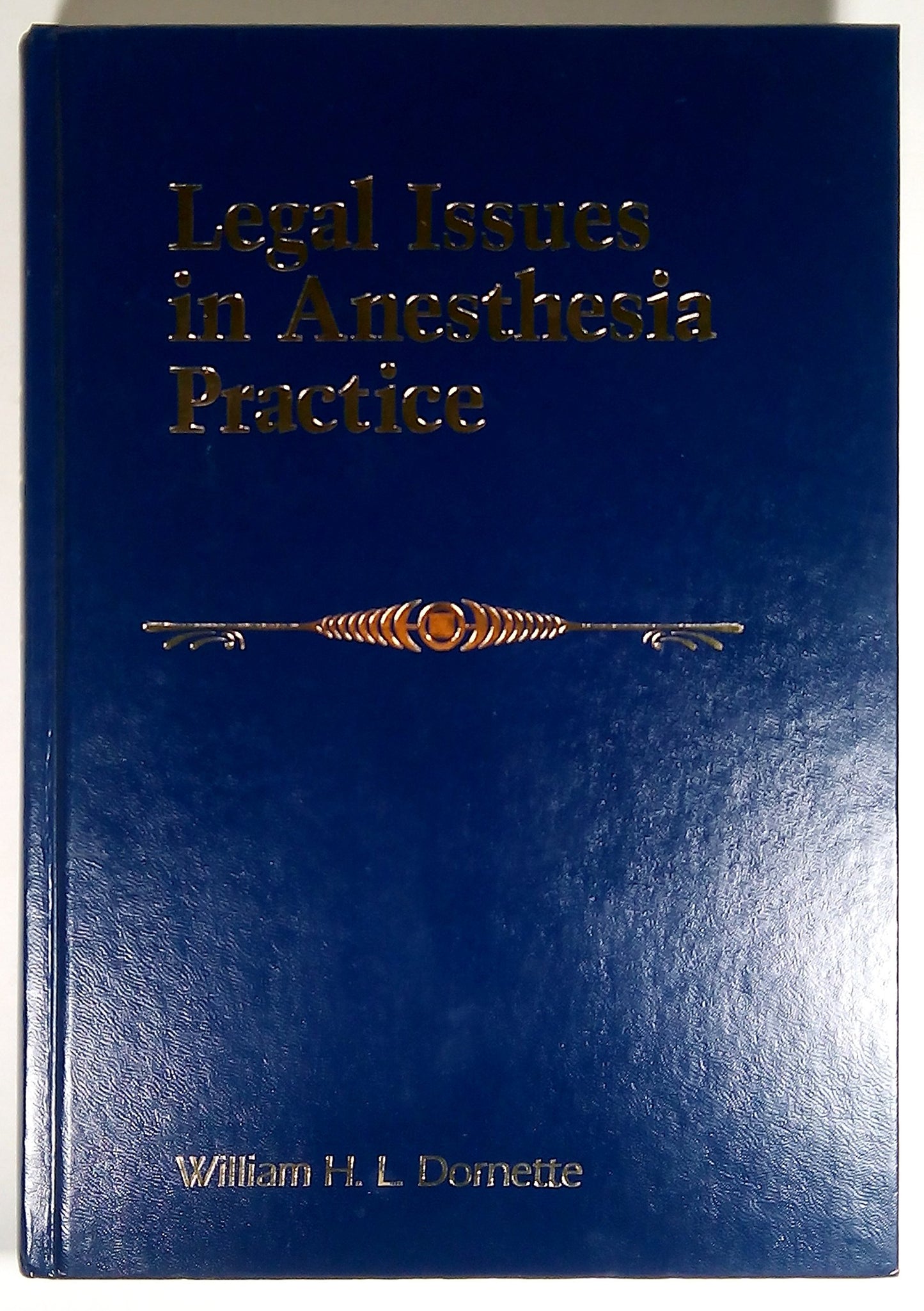 Legal Issues in Anesthesia Practice