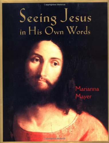 Seeing Jesus in His Own Words