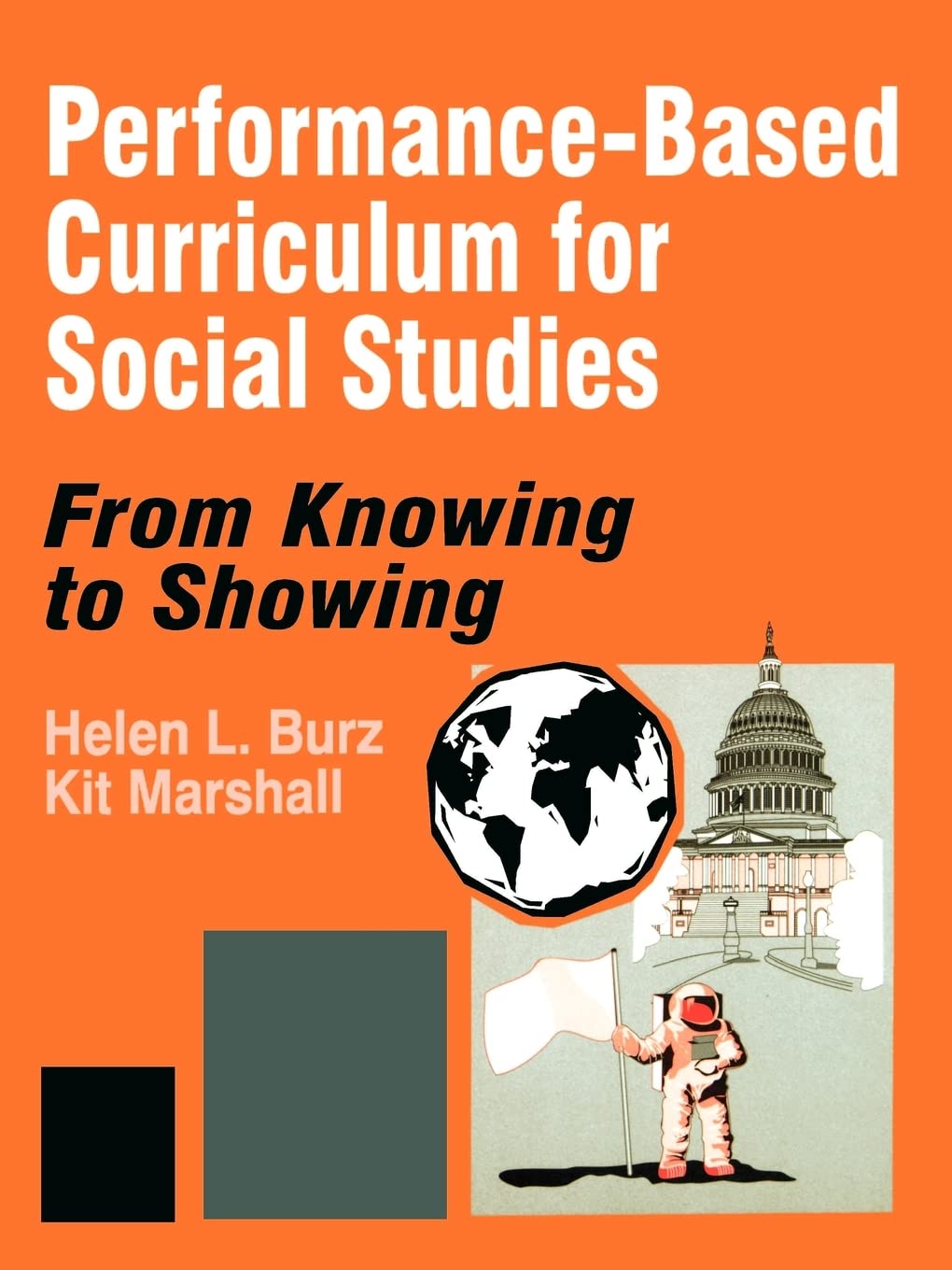 Performance-Based Curriculum for Social Studies: From Knowing to Showing (From Knowing to Showing series)
