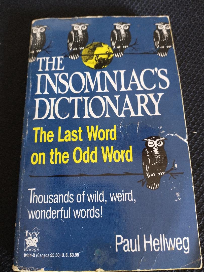 The Insomniac's Dictionary: The Last Word On The Odd Word