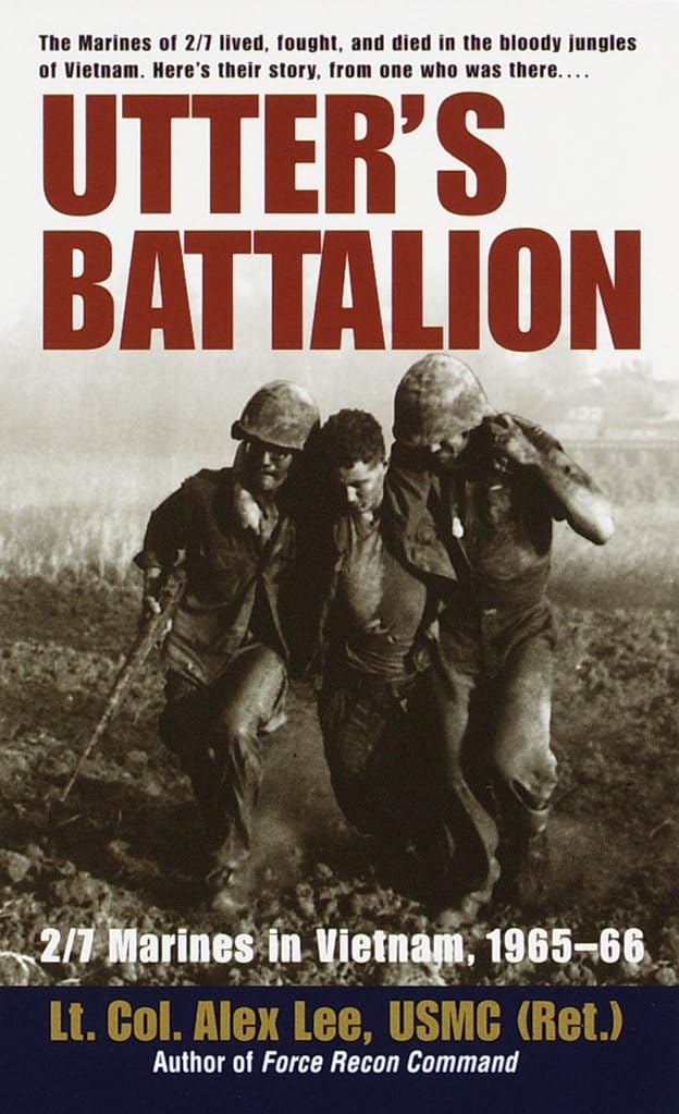 Utter's Battalion: 2/7 Marines in Vietnam, 1965-66 - 6284