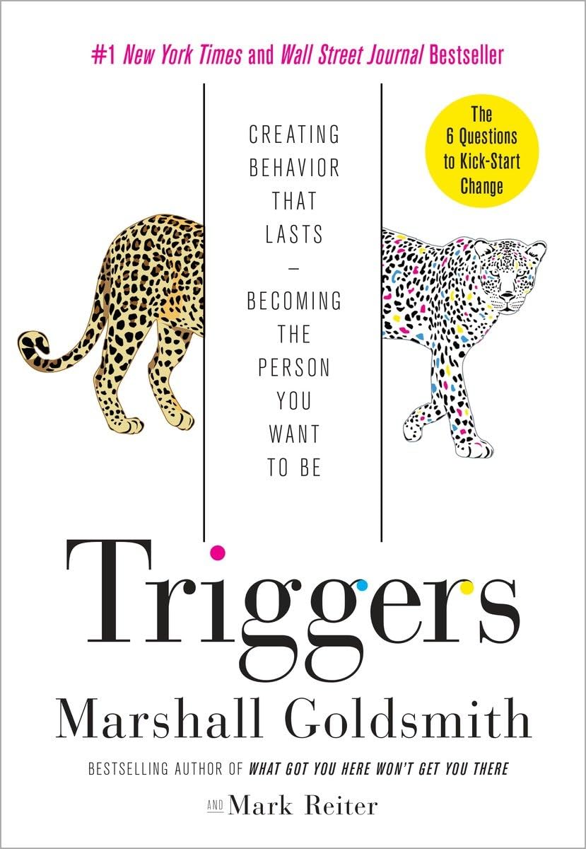 Triggers: Creating Behavior That Lasts--Becoming the Person You Want to Be - 2412