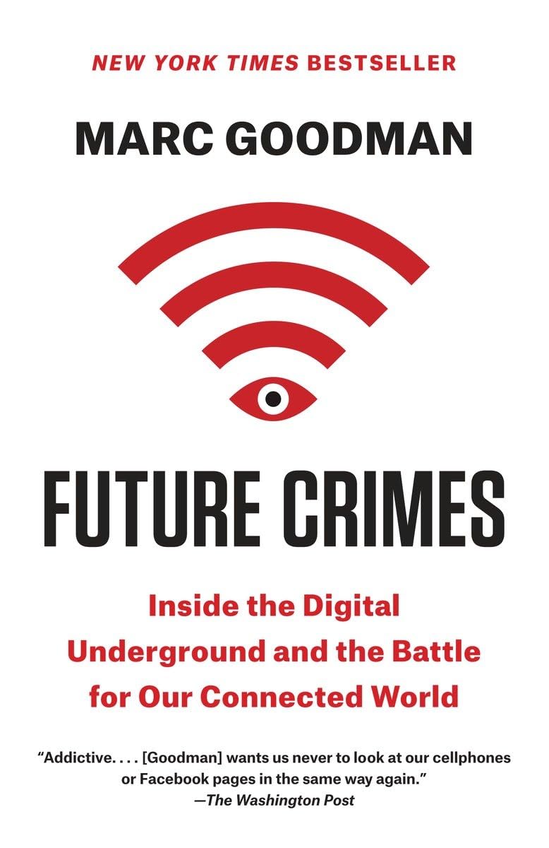 Future Crimes: Inside the Digital Underground and the Battle for Our Connected World - 2522