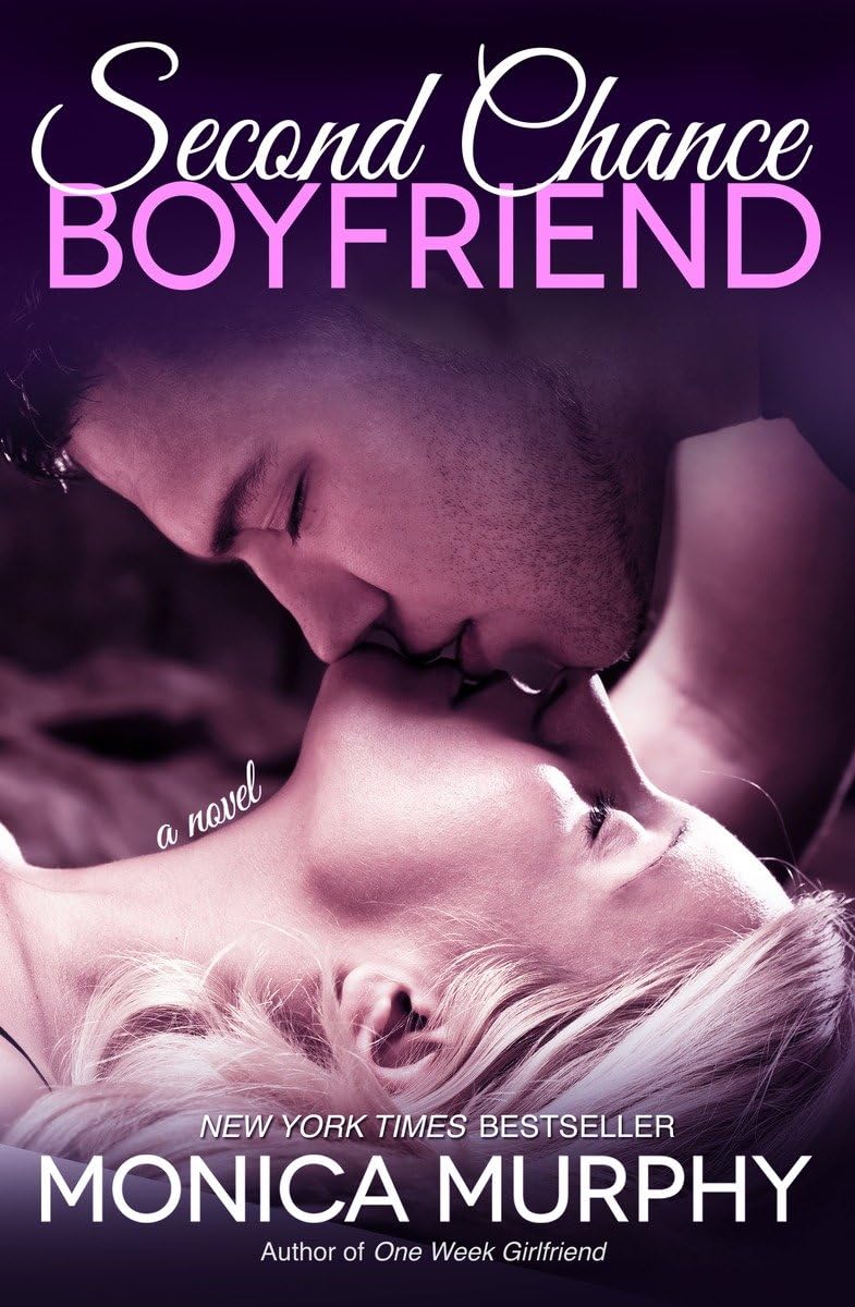 Second Chance Boyfriend: A Novel (One Week Girlfriend Quartet)