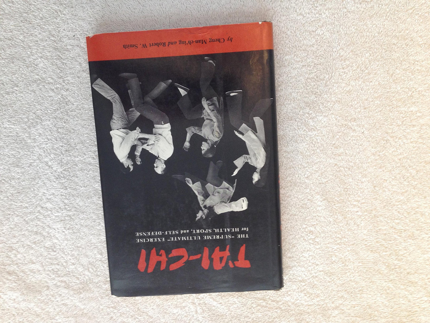 T'ai-Chi: The Supreme Ultimate Exercise for Health, Sport, and Self-Defense