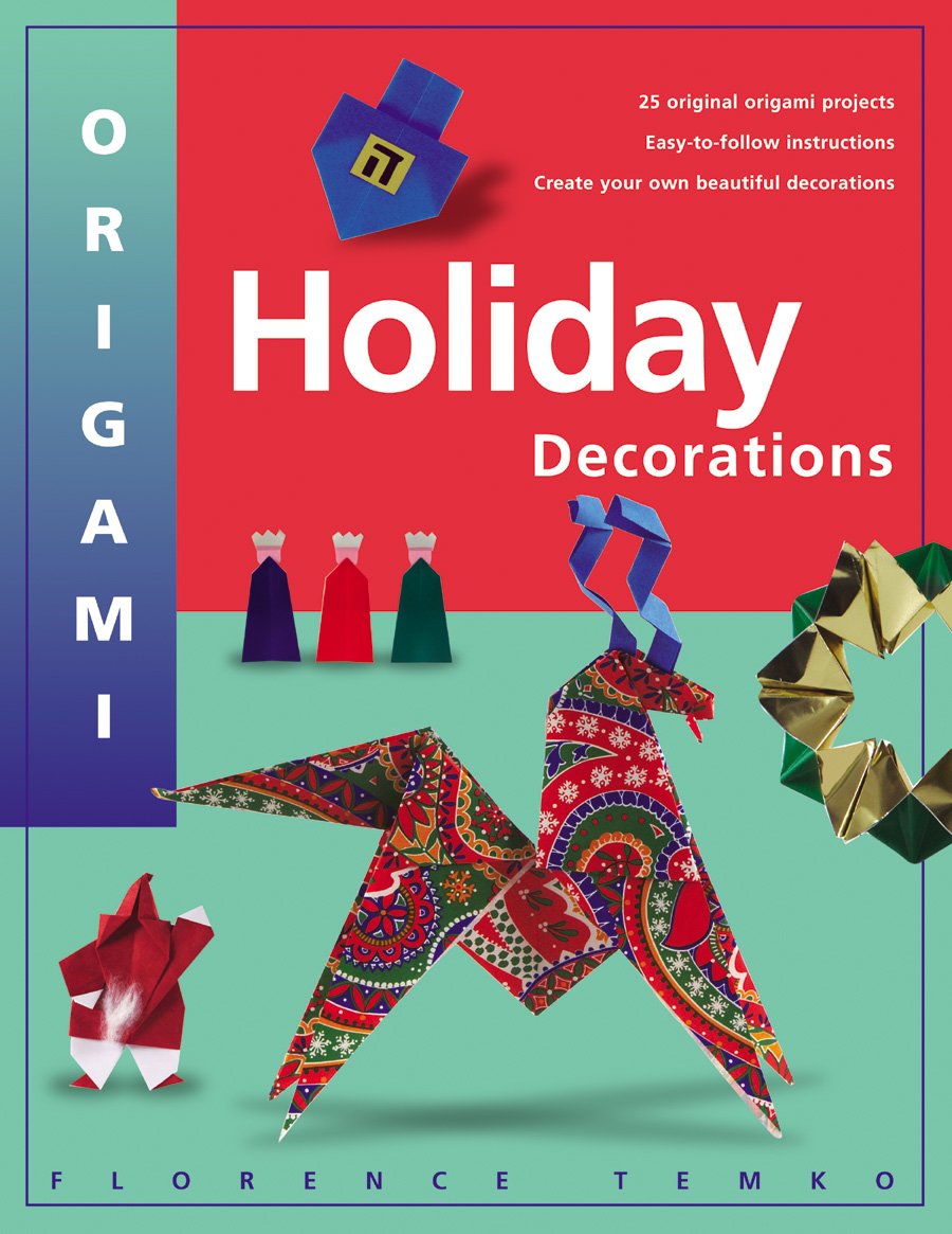 Origami Holiday Decorations: Make Festive Origami Holiday Decorations with This Easy Origami Book: Includes Origami Book with 25 Fun & Easy Projects - 2312