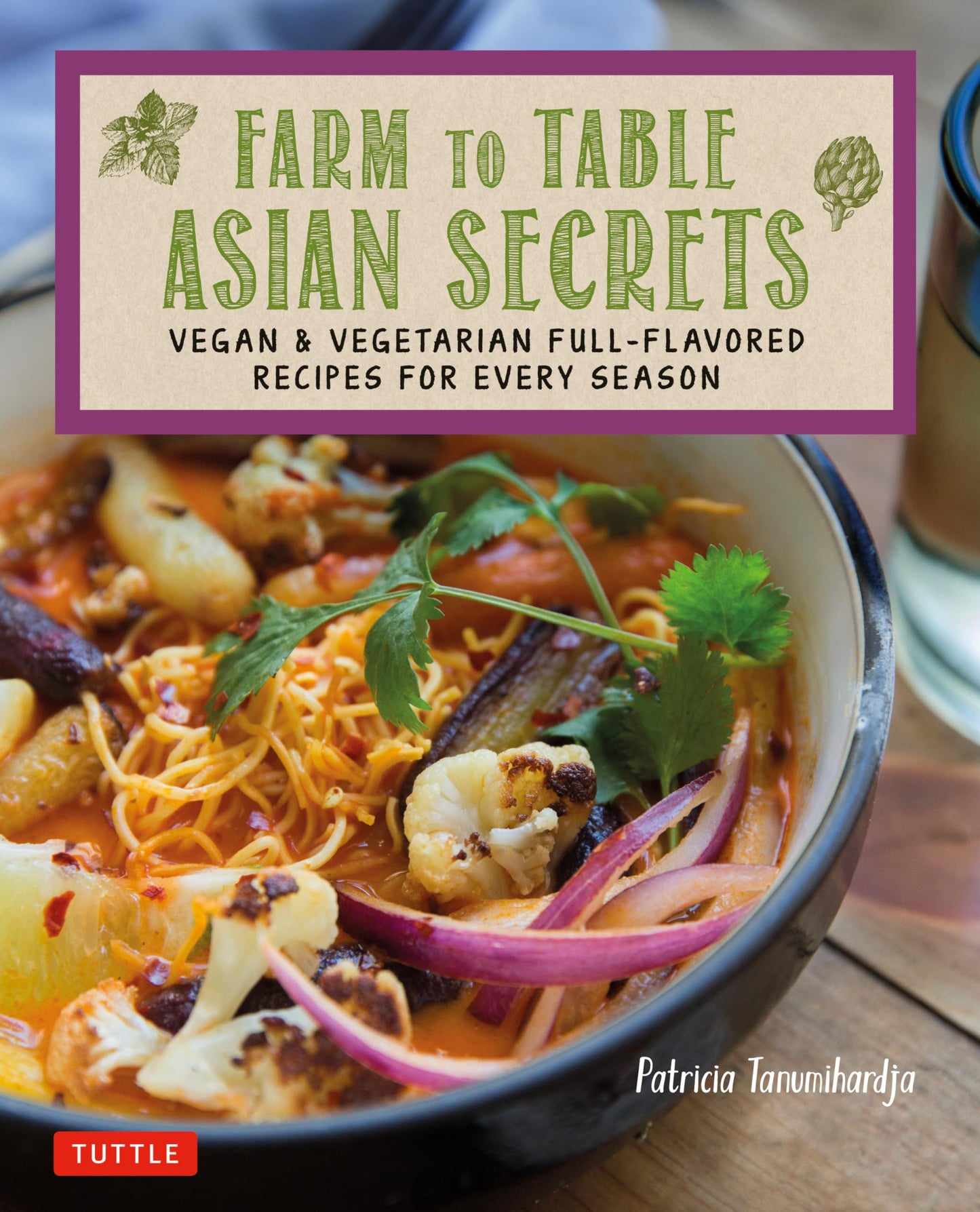 Farm to Table Asian Secrets: Vegan & Vegetarian Full-Flavored Recipes for Every Season - 2647